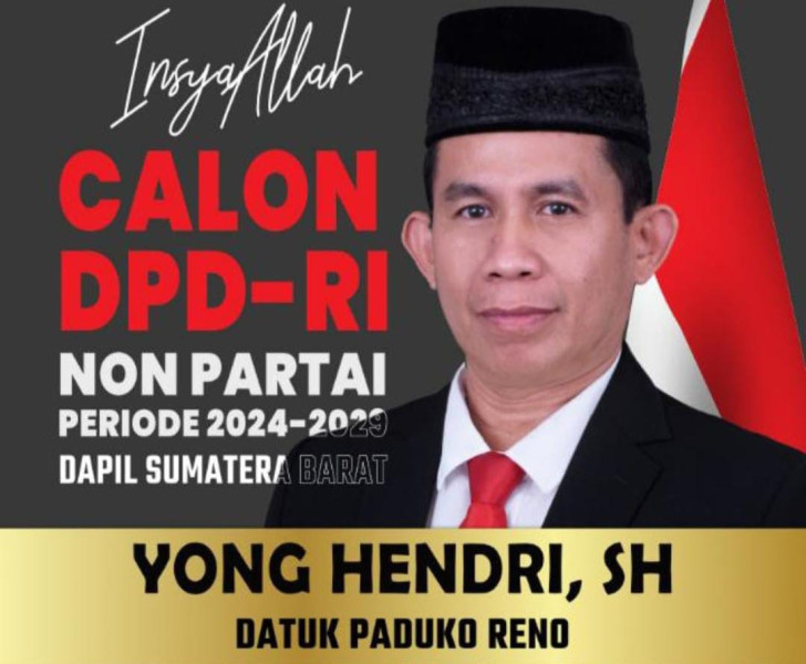 Yong Hendri Bidik Senator dan Maju Bakal Calon Anggota DPD/MPR RI 2024 Asal Sumatra Barat