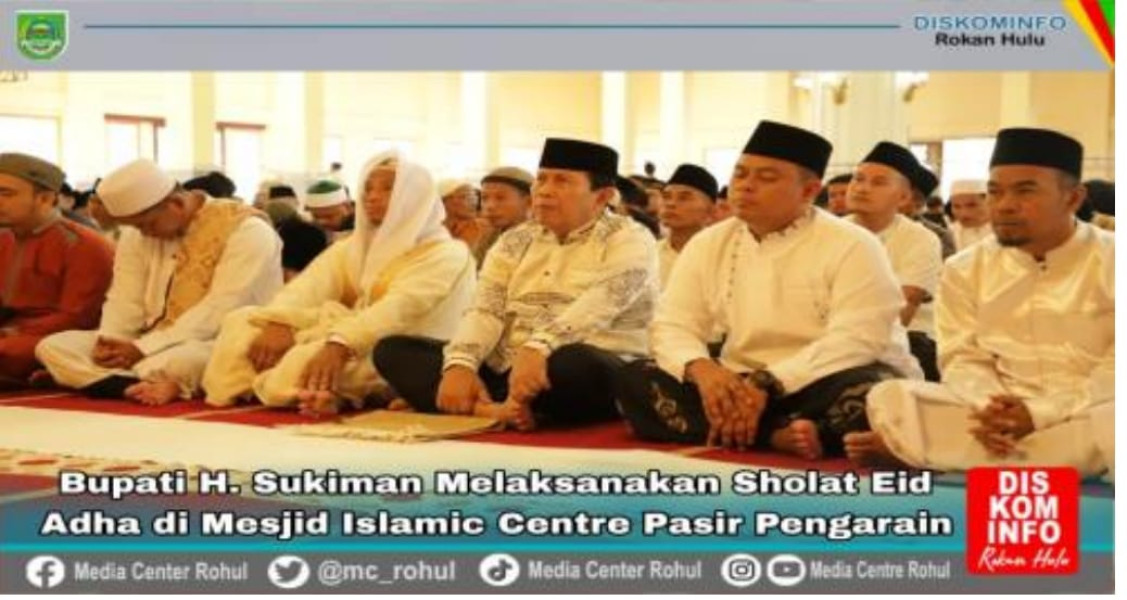 Bupati Rohul Gelar Sholat Idul Adha di Islamic Center,Sukiman: Ini Momentum Untuk Perbaiki Diri